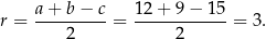  a+--b−--c 12-+-9-−-15- r = 2 = 2 = 3. 