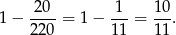 1− -20-= 1− -1-= 10. 220 11 11 
