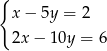 { x− 5y = 2 2x− 10y = 6 