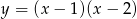 y = (x− 1)(x − 2) 