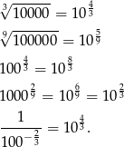 √3------ 4 1 0000 = 10 3 √9------- 59 1 00000 = 1 0 1 0043 = 10 83 2 6 2 1 0009 = 10 9 = 10 3 --1----= 10 43. 100− 23 