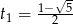  √ - t = 1−--5 1 2 