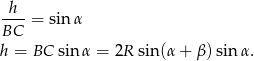-h-- BC = sin α h = BC sin α = 2R sin(α + β )sinα . 