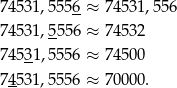 74531,5 556 ≈ 745 31,556 -- 74531,5-556 ≈ 745 32 74531,5 556 ≈ 745 00 -- 74531,5 556 ≈ 700 00. 
