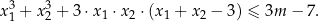 x3 + x3 + 3 ⋅x1 ⋅ x2 ⋅(x 1 + x 2 − 3) ≤ 3m − 7. 1 2 