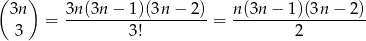 ( ) 3n 3n-(3n−--1)(3n-−-2)- n(3n-−-1-)(3n-−-2)- 3 = 3! = 2 