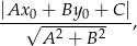 |Ax-0√-+-By-0 +-C|, A 2 + B 2 
