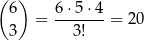 ( ) 6 6⋅-5⋅4- 3 = 3! = 20 