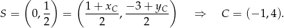  ( ) ( ) S = 0, 1- = 1+--xC, −-3+--yC- ⇒ C = (− 1,4). 2 2 2 