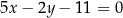 5x − 2y− 11 = 0 