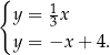 { y = 1x 3 y = −x + 4. 