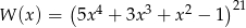  ( 4 3 2 )21 W (x ) = 5x + 3x + x − 1 