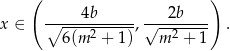  ( ) x ∈ ∘----4b------,√--2b---- . 6(m 2 + 1 ) m 2 + 1 