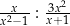  2 -2x- : 3xx+1- x − 1 