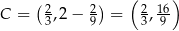  ( ) C = (2,2 − 2 ) = 2, 16 3 9 3 9 