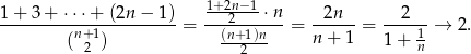  1+-2n−1 1+--3+-⋅-⋅⋅+-(2n-−-1-)= ---2----⋅n = -2n---= --2---→ 2. (n+21) (n+1)n n+ 1 1+ 1n 2 
