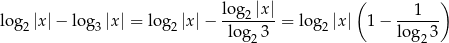 lo g |x| ( 1 ) log2|x| − log3|x| = log 2|x|− ---2----= log2 |x | 1− ------ log 23 lo g23 