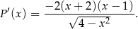  ′ −-2(x-+-2)(x-−--1) P (x) = √ -----2- . 4− x 