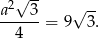  √ -- a2 3 √ -- --4---= 9 3. 