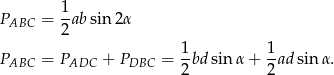 PABC = 1-absin 2α 2 1- 1- PABC = PADC + PDBC = 2bd sinα + 2ad sin α. 