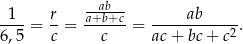  1 r a+abb+c- ab ----= - = ------= -----------2. 6 ,5 c c ac + bc + c 