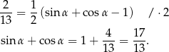 2--= 1(sin α+ cosα − 1 ) / ⋅2 13 2 4-- 1-7 sinα + co sα = 1 + 13 = 1 3. 