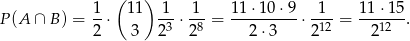  ( ) P(A ∩ B) = 1⋅ 11 1-⋅ 1--= 1-1⋅1-0⋅9 ⋅-1- = 11-⋅15. 2 3 23 28 2 ⋅3 2 12 212 
