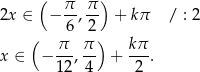  ( π π ) 2x ∈ − 6-,2- + kπ / : 2 ( ) x ∈ − π-, π- + kπ-. 12 4 2 
