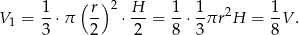  ( ) V = 1-⋅π r- 2 ⋅ H-= 1-⋅ 1-πr2H = 1V . 1 3 2 2 8 3 8 