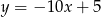 y = − 10x + 5 