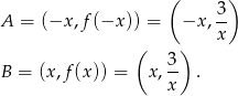 ( ) 3- A = (−x ,f(−x )) = −x ,x ( ) B = (x,f(x)) = x , 3 . x 