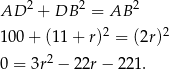 AD 2 + DB 2 = AB 2 2 2 10 0+ (1 1+ r) = (2r) 0 = 3r2 − 2 2r− 2 21. 
