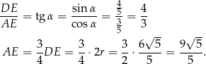  4 DE--= tgα = sinα- = -5 = 4- AE cos α 35 3 √ -- √ -- AE = 3DE = 3-⋅2r = 3-⋅ 6-5-= 9--5. 4 4 2 5 5 