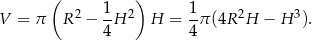  ( 1 ) 1 V = π R 2 − -H 2 H = -π (4R2H − H 3). 4 4 