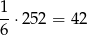 1 --⋅252 = 42 6 