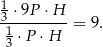 1 3-⋅9P-⋅H--= 9. 1⋅P ⋅ H 3 