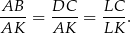 AB--= DC-- = LC--. AK AK LK 