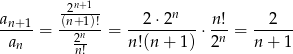  n+1 an+ 1 (2n+-1)! 2⋅2n n! 2 -----= --2n-- = ----------⋅ -n-= ------ an n! n !(n + 1) 2 n+ 1 