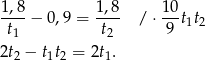 1,8- 1,8- 10- t − 0,9 = t / ⋅ 9 t1t2 1 2 2t2 − t1t2 = 2t1. 