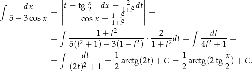 ∫ || x -2-- || ----dx-----= ||t = tg 2 dx = 12+t2dt||= 5 − 3co sx | cosx = 1−t2 | ∫ 1+2t ∫ --------1+--t-------- --2--- --dt--- = 5 (t2 + 1) − 3(1 − t2) ⋅1+ t2dt = 4t2 + 1 = ∫ = ----dt--- = 1-arctg (2t)+ C = 1-arctg(2 tg x-)+ C. (2t)2 + 1 2 2 2 