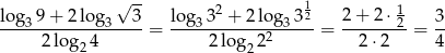  √ -- 2 1 1 log3-9+--2log3---3 = log-33--+-2log-332-= 2-+-2⋅-2-= 3- 2 log24 2 log22 2 2 ⋅2 4 