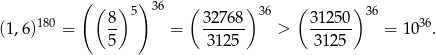  ( ( ) 5) 36 ( ) 36 ( ) 36 (1,6)180 = 8- = 32768- > 3-1250 = 1036. 5 3 125 3125 