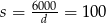  6000 s = -d--= 10 0 