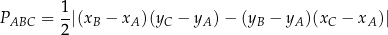  1 PABC = -|(xB − xA )(yC − yA )− (yB − yA )(xC − xA )| 2 