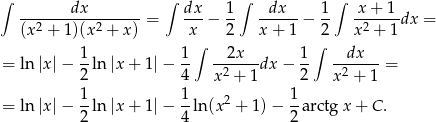 ∫ ∫ ∫ ∫ -------dx--------= dx-− 1- -dx---− 1- x-+-1-dx = (x2 + 1)(x2 + x) x 2 x+ 1 2 x2 + 1 1 1 ∫ 2x 1 ∫ dx = ln|x| − --ln|x + 1|− -- --2----dx − -- -2-----= 2 4 x + 1 2 x + 1 = ln|x| − 1-ln|x + 1|− 1-ln (x2 + 1)− 1-arctg x + C . 2 4 2 