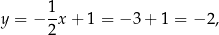 y = − 1-x + 1 = − 3 + 1 = − 2, 2 