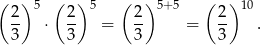 ( ) 5 ( ) 5 ( ) 5+5 ( )10 2- ⋅ 2- = 2- = 2- . 3 3 3 3 