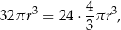 32πr 3 = 24⋅ 4πr 3, 3 