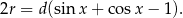 2r = d(sin x + cos x − 1). 