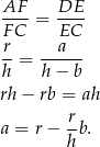 AF--= DE-- FC EC r-= --a--- h h− b rh− rb = ah a = r− rb . h 